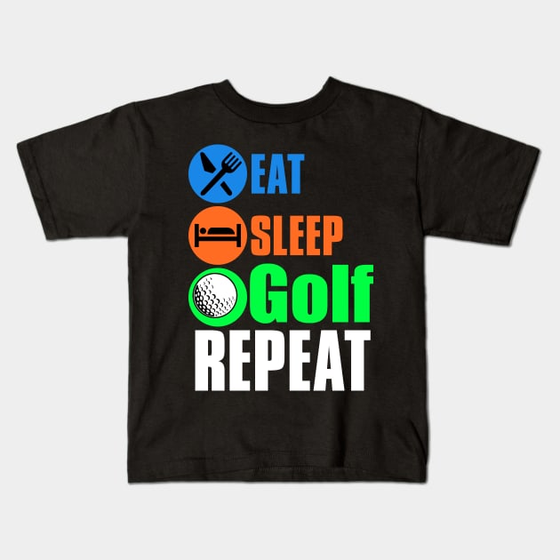 Eat Sleep Golf Repeat Kids T-Shirt by Lin Watchorn 